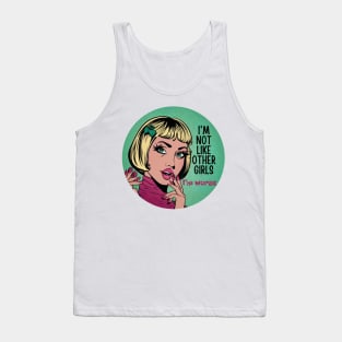 Not Like Other Girls I'm Worse Tank Top